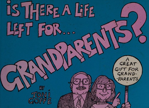 Is There a Life Left for Grandparents?