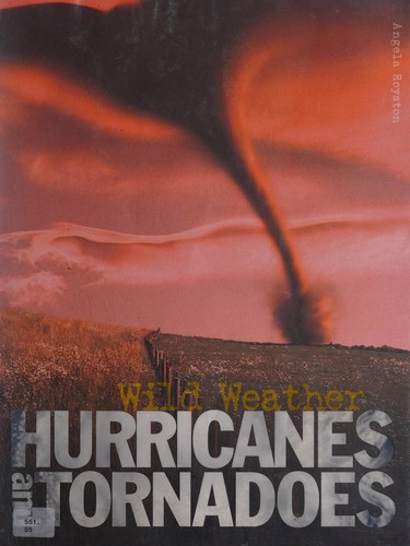 Hurricanes and tornadoes