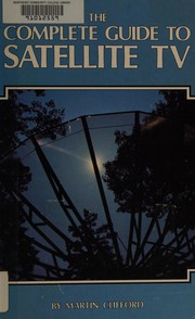 The complete guide to satellite TV