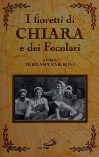 I fioretti di Chiara e dei Focolari