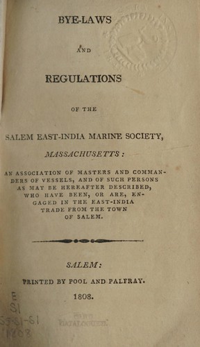 Bye-laws and regulations of the Salem East-India Marine Society, Massachusetts