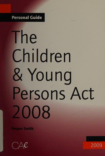 The children & young persons act 2008