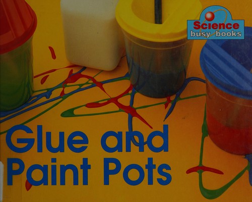 Glue and paint pots