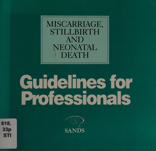 Miscarriage, stillbirth and neonatal death