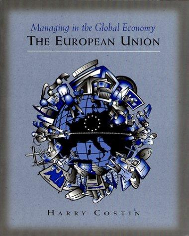Managing in the Global Economy, the European Union
