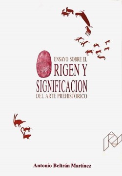 Ensayo sobre el rigen y significación del arte prehistórico