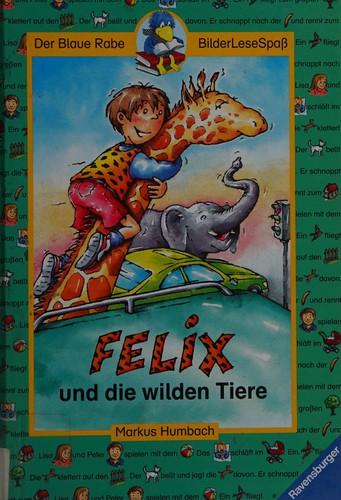 Felix und die wilden Tiere
