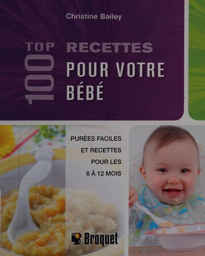 100 recettes pour votre bébé