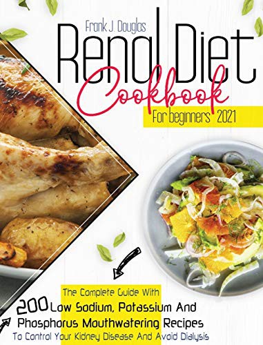 Renal Diet Cookbook for Beginners 2021