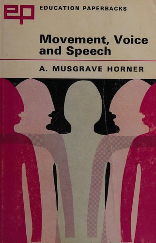 Movement, voice and speech