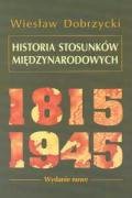 Historia stosunkow miedzynarodowych 1815-1945