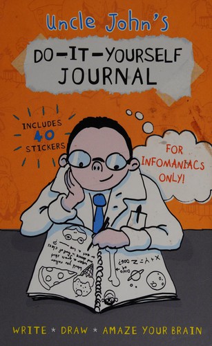 Uncle John's Do-It-Yourself Journal for Infomaniacs Only