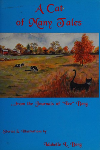 A Cat of Many Tales. . .from the Journals of "Ice" Berg