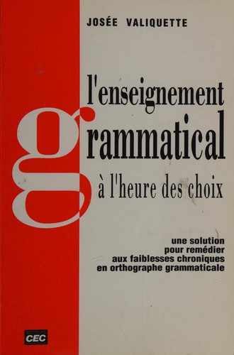 L 'enseignement grammatical à l'heure des choix