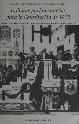 Crónicas parlamentarias para la Constitución de 1812