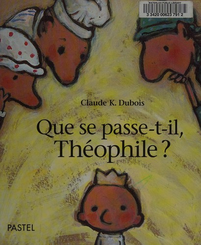 Que se passe-t-il, Théophile?