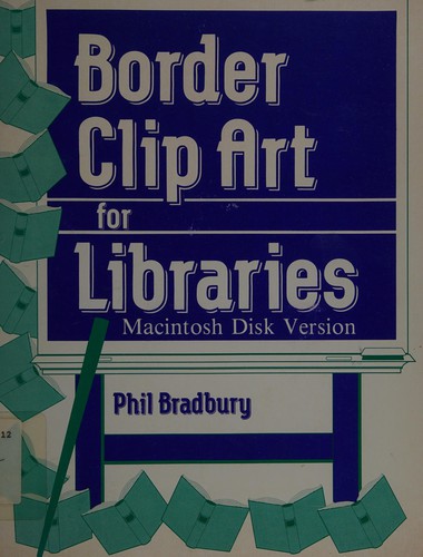 Border Clip Art for Libraries/Manual and 4 Disks