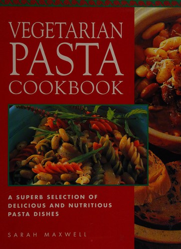 The vegetarian pasta cookbook