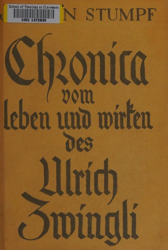 Chronica vom Leben und Wirken des Ulrich Zwingli