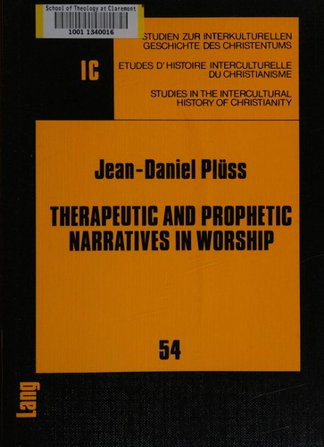 Therapeutic and prophetic narratives in worship