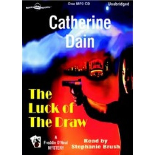 THE LUCK OF THE DRAW  by Catherine Dain, , Read by Stephanie Brush