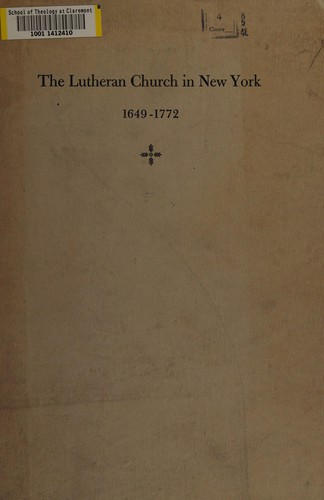 The Lutheran Church in New York 1649-1772