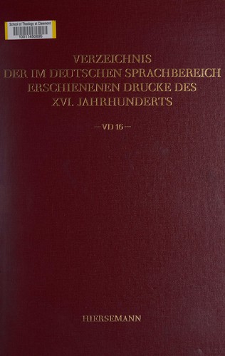 Verzeichnis der im deutschen Sprachbereich erschienenen Drucke des XVI. Jahrhunderts
