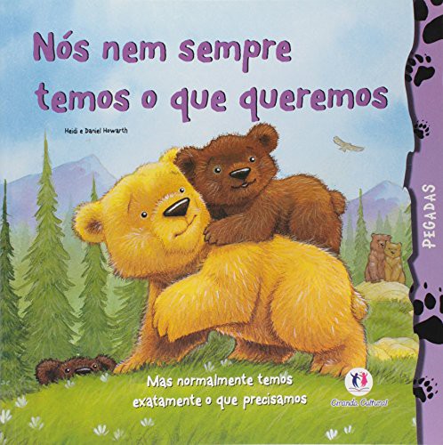 Nos Nem Sempre Temos O Que Queremos