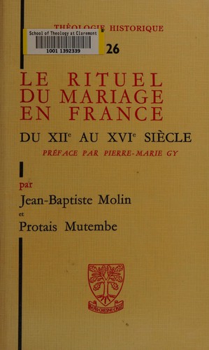 Le rituel du mariage en France du XIIe au XVIe siècle