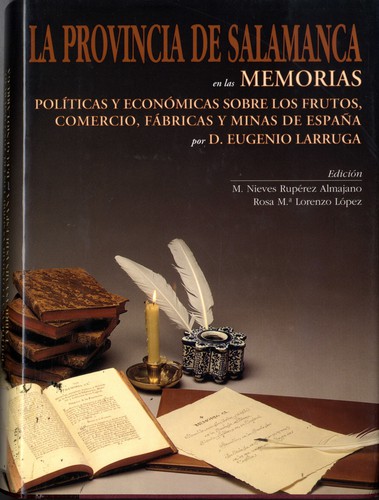 Memorias políticas y económicas sobre los frutos, comercio, fábricas y minas de España