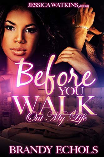 Before You Walk Out My Life