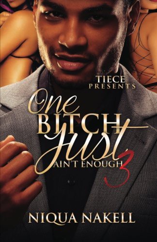 One Bitch Just Ain't Enough 3