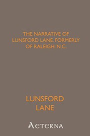 The Narrative of Lunsford Lane, Formerly of Raleigh, N.C.