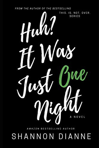 Huh? It Was Just One Night