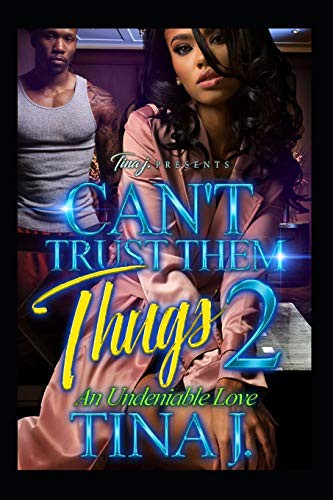 Can't Trust Them Thugs 2