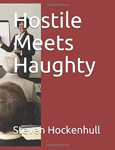 Hostile Meets Haughty