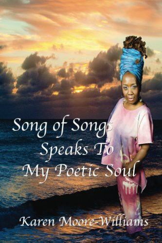 Song of Songs Speaks to My Poetic Soul