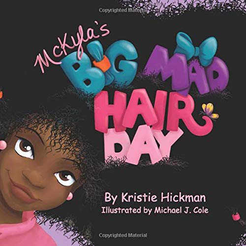 McKyla's Big Mad Hair Day