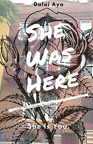 She Was Here : She Is You