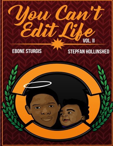 You Can't Edit Life Vol II
