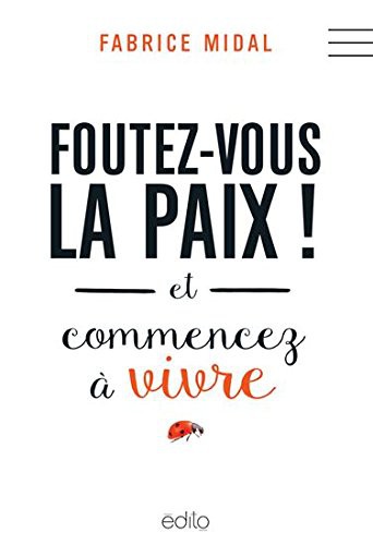 Foutez-vous la paix !