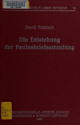 Die Entstehung der Paulusbriefsammlung
