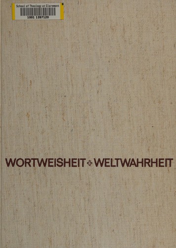Wortweisheit und Weltwahrheit