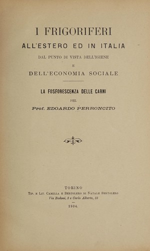 I frigoriferi all' estero ed in Italia dal punto di vista dell' igiene e dell' economia sociale