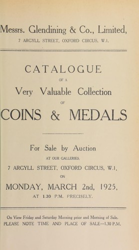 Catalogue of a very valuable collection of coins and medals, including the property of a gentleman, containing British and colonial gold, silver, and copper, [and also] a pair of steel dies used for striking the silver medal of Michael V., Prince of Wallachia ...