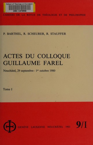 Actes du Colloque Guillaume Farel