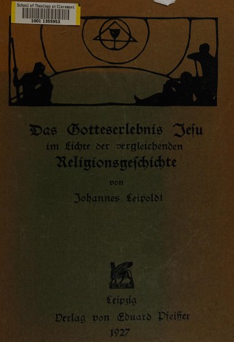 Das Gotteserlebnis Jesu im Lichte der vergleichenden Religionsgeschichte