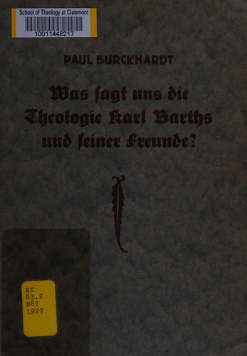 Was sagt uns die Theologie Karl Barths und seiner Freunde?
