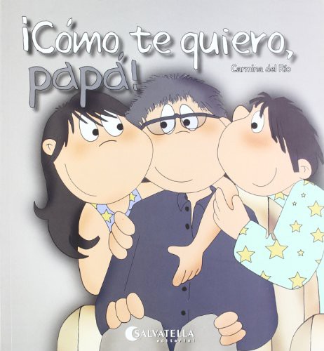 Cómo te quiero, papá!