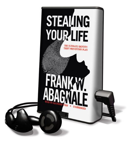 Stealing Your Life : The Ultimate Identity Theft Prevention Plan